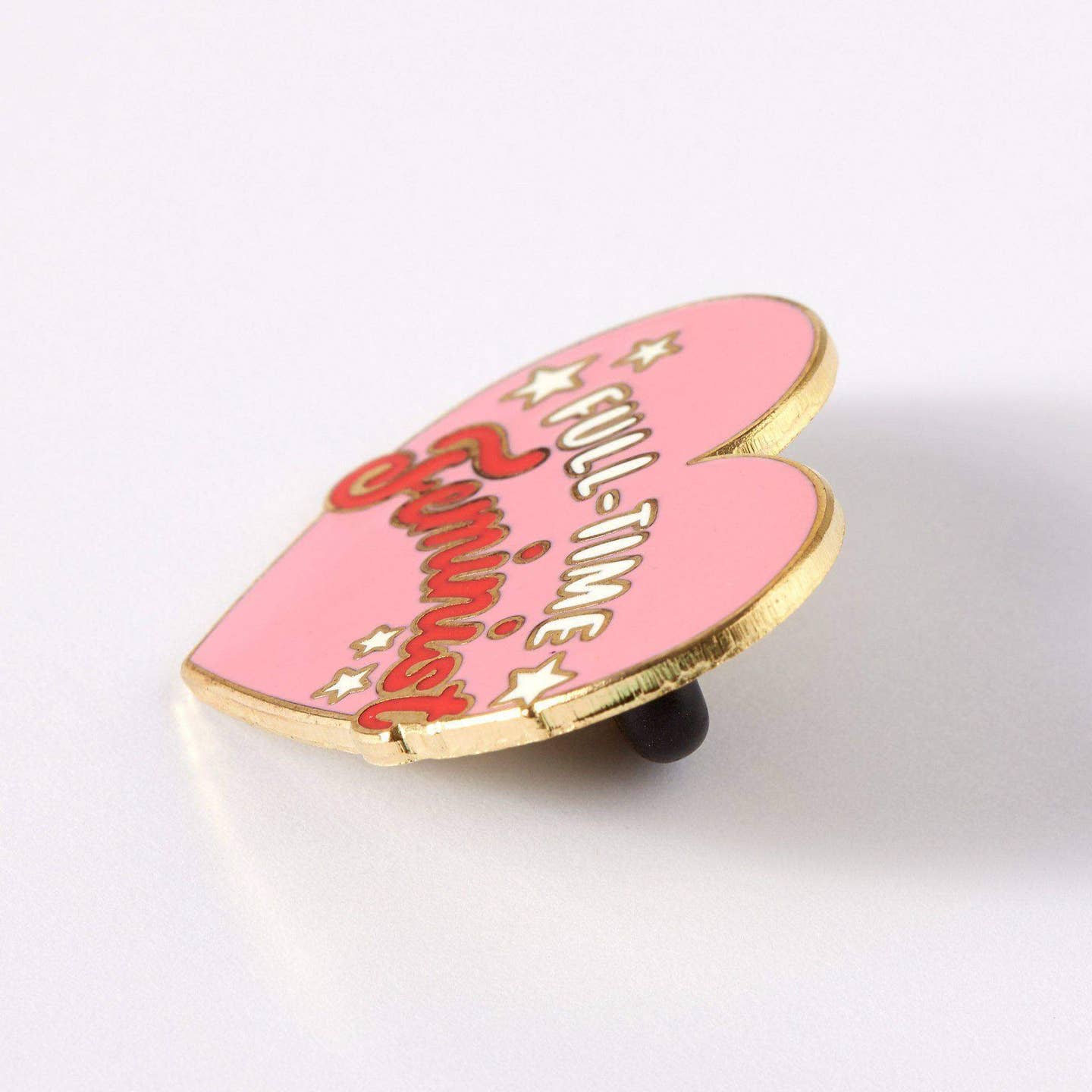Pins "Full Time Feminist"