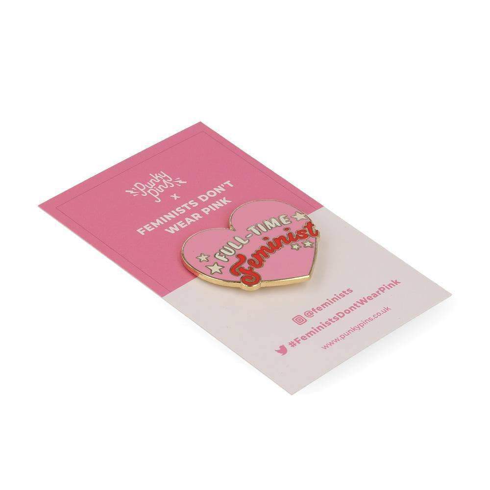 Pins "Full Time Feminist"