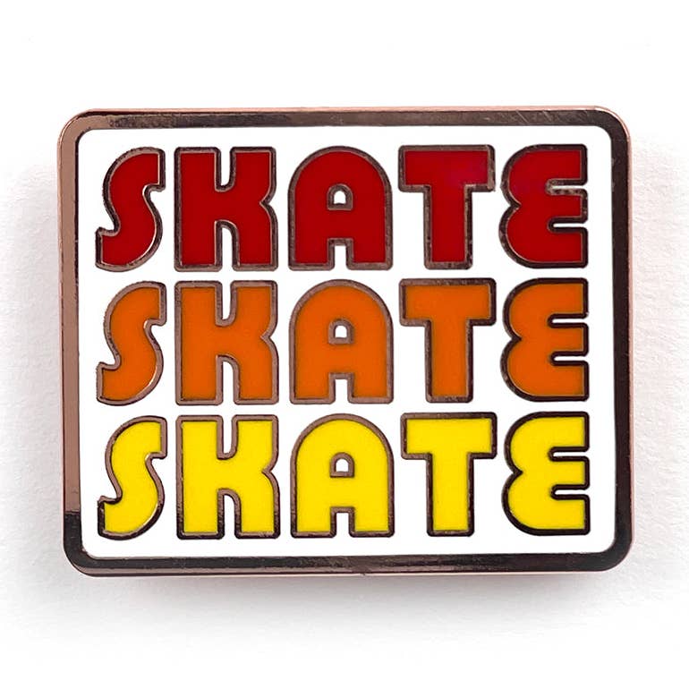Pins "Skate Skate Skate"